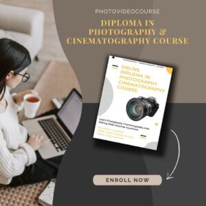 Diploma In Photography & Cinematography Course - Three Year