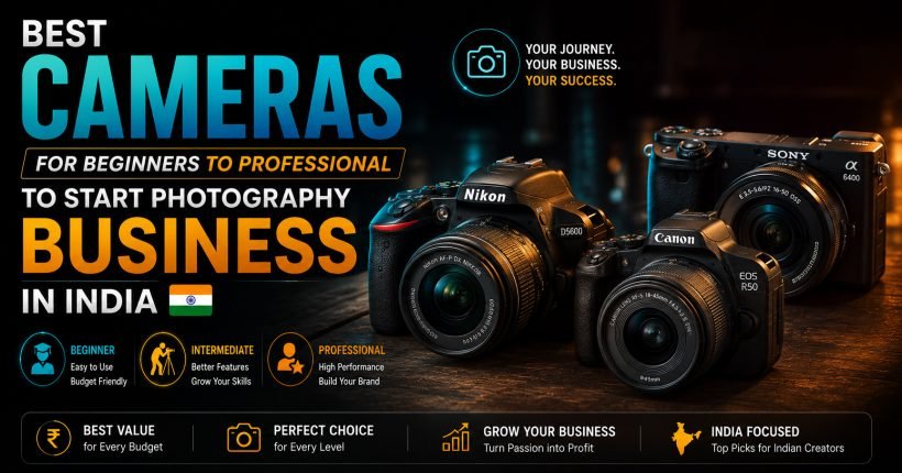 Best Cameras for Beginners To Professional To Start Photography Business in India